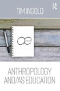 Anthropology And/As Education - Preview