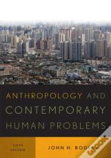 Anthropology And Contemporary Human Problems