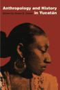 Anthropology And History In Yucatan - Preview