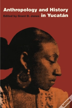 Capa do artigo Anthropology And History In Yucatan