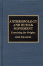 Anthropology And Human Movement - Preview