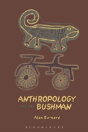 Anthropology And The Bushman - Preview