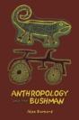 Anthropology And The Bushman - Preview