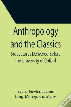 Capa do artigo Anthropology And The Classics  Six Lectu