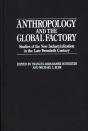 Anthropology And The Global Factory - Preview