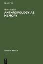 Anthropology As Memory - Preview