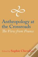 Anthropology At The Crossroads