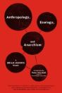 Anthropology, Ecology, And Anarchism - Preview