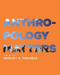 Anthropology Matters, Third Edition - Preview