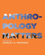 Anthropology Matters, Third Edition - Preview