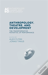 Anthropology, Theatre, And Development