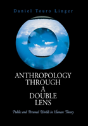 Anthropology Through A Double Lens - Preview