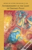 Anthroposophy In The Light Of Goethe'S Faust