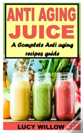 Anti Aging Juice