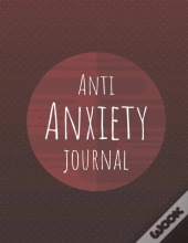 Anti Anxiety Journal
