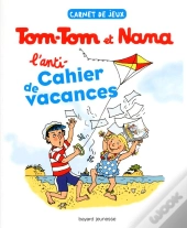 Anti-Cahier De Vacances De Tomtom Et Nana