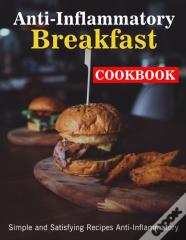 Anti-Inflammatory Breakfast Cookbook