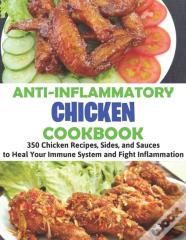 Anti-Inflammatory Chicken Cookbook