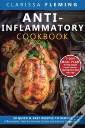 Anti-Inflammatory Cookbook: 50 Quick And