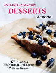 Anti-Inflammatory Desserts Cookbook