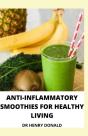 Anti-Inflammatory Smoothies For Healthy Living - Preview