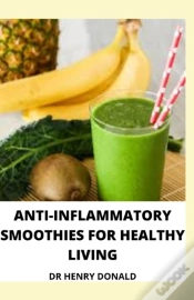 Capa do artigo Anti-Inflammatory Smoothies For Healthy Living