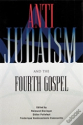 Anti-Judaism And The Fourth Gospel