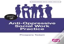 Anti-Oppressive Social Work Practice
