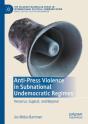 Anti-Press Violence In Subnational Undemocratic Regimes - Preview