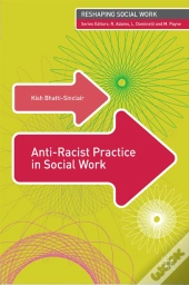 Anti-Racist Practice In Social Work