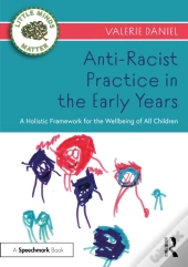 Anti-Racist Practice In The Early Years