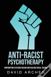 Anti-Racist Psychotherapy