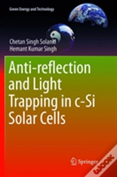 Anti-Reflection And Light Trapping In C-Si Solar Cells