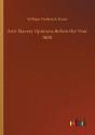 Anti-Slavery Opinions Before The Year 1800 - Preview