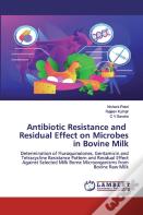 Antibiotic Resistance And Residual Effect On Microbes In Bovine Milk