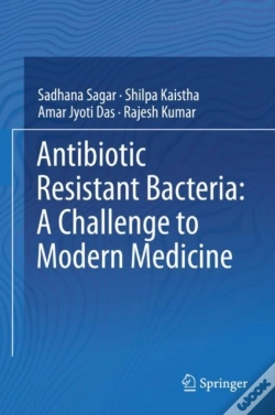 Capa do artigo Antibiotic Resistant Bacteria: A Challenge To Modern Medicine