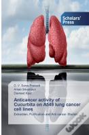 Anticancer Activity Of Cucurbita On A549 Lung Cancer Cell Lines