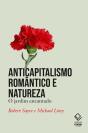 Anticapitalismo Romântico E Natureza - Preview