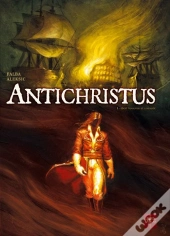 Antichristus T.1 ; Bon Vouloir Et Loyauté