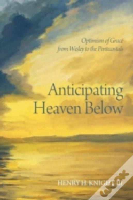 Anticipating Heaven Below