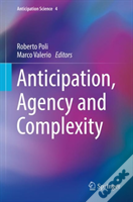 Anticipation, Agency And Complexity