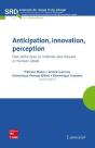 Anticipation Innovation Perception Des Defis Pour La Maitrise Des Risques A L'Horizon 2020 Coll Scie - Preview