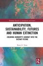 Anticipation, Sustainability, Futures And Human Extinction - Preview