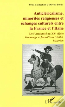 Capa do artigo Anticlericalisme, Minorites Religieuses Et Echanges Culturels Entre La France Et L'Italie