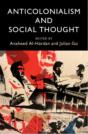 Anticolonialism And Social Thought - Preview