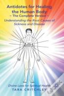 Antidotes For Healing The Human Body The Complete Version