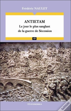 Capa do artigo Antietam ; Le Jour Le Plus Sanglant De Lal Guerre De Sécession