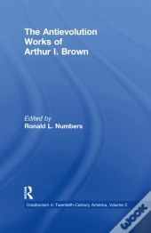 Antievolution Works Of Arthur I. Brown