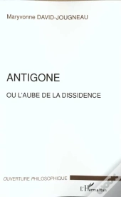 Antigone Ou L'Aube De La Dissidence