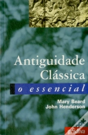 Capa do artigo Antiguidade Clássica - O Essencial
